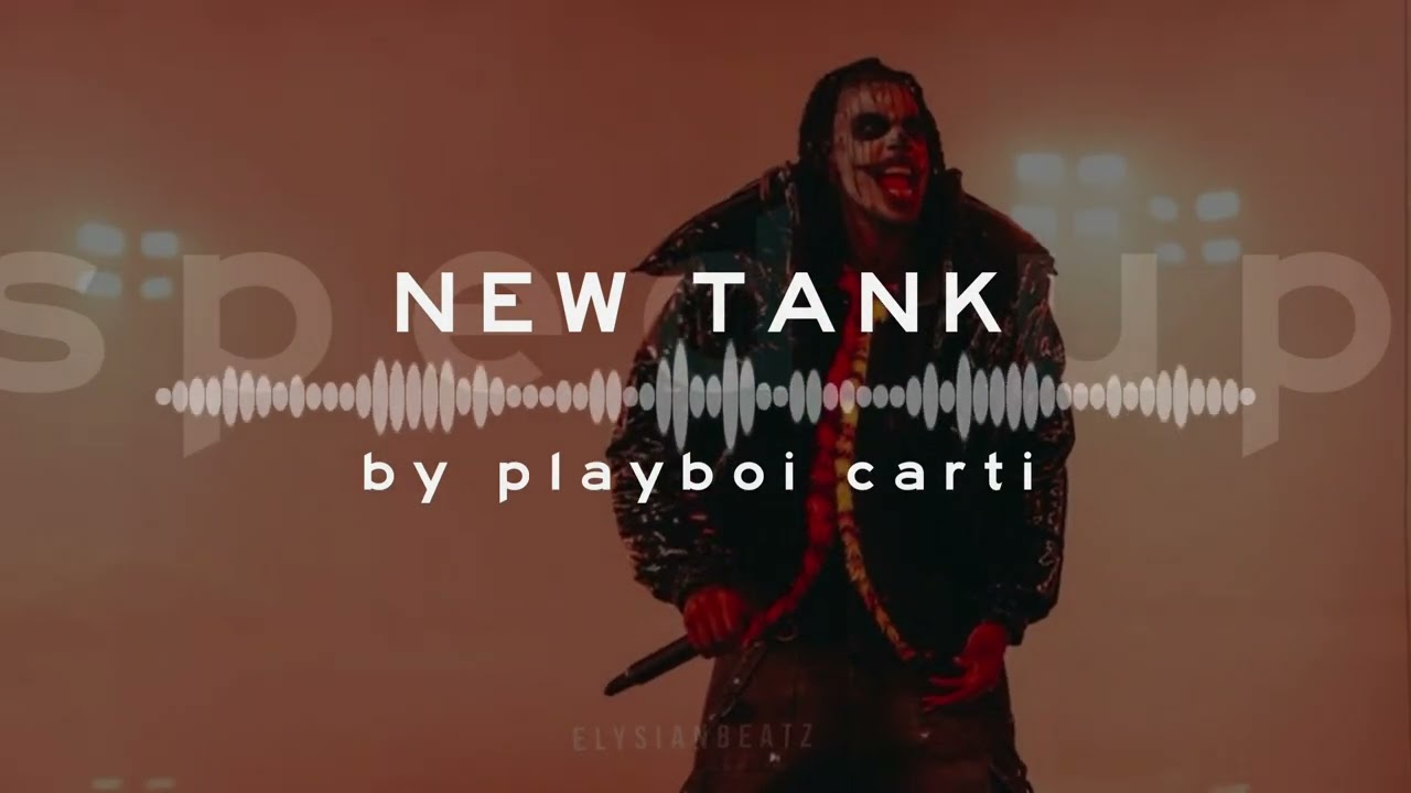 NEW TANK — Playboi Carti [𝐒𝐏𝐄𝐃 𝐔𝐏]