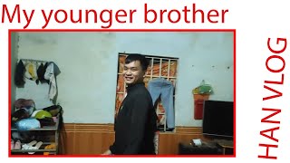 HAN VLOG - My younger brother