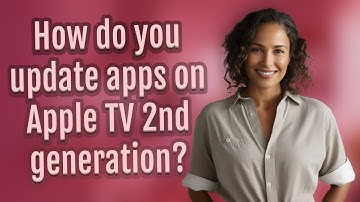 How do you update apps on Apple TV 2nd generation?