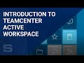 Introduction to Teamcenter Active Workspace