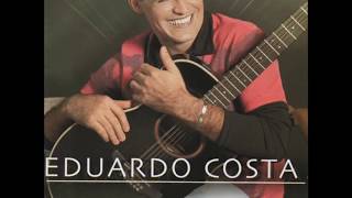 Video thumbnail of "Eduardo Costa - "Nosso Amor é Ouro" (Coração Aberto/2003)"