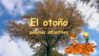 EL OTOÑO - tres POEMAS INFANTILES de otoño, poesía para niños HABLADA e ANIMADA, con texto