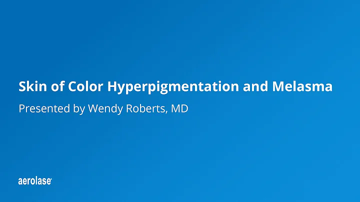 Skin of Color Hyperpigmentation and Melasma by Wendy Roberts, MD