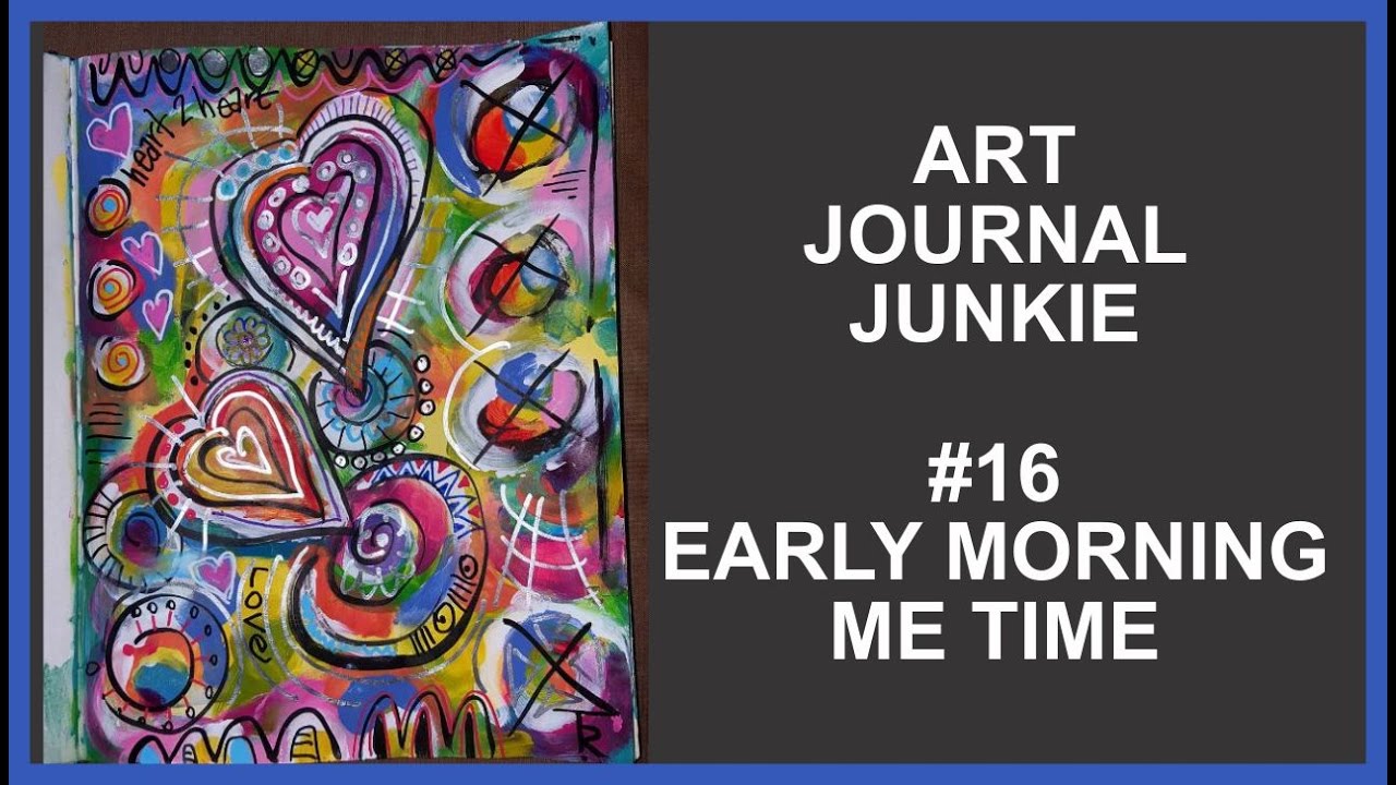 Art Journal Junkie 16 Early Morning Me Time