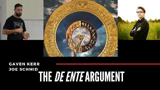 The De Ente Argument - Gaven Kerr & Joe Schmid