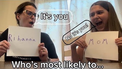 WHO’S MOST LIKELY TO… CHALLENGE Ft. My Mom