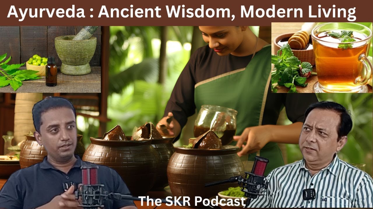 Ayurveda and Modern Life ft. Dr Vijayendra Bachhav in The SKR Podcast