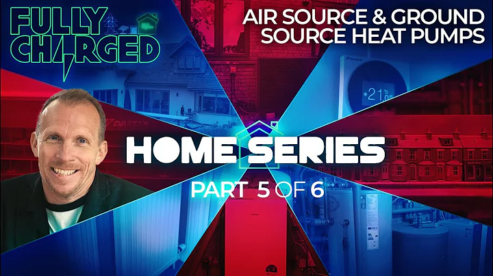 HOME ENERGY Episode 5 - AIR SOURCE & GROUND SOURCE HEAT PUMPS | Fully Charged - DayDayNews