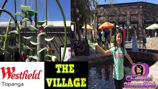Fun for Kids | THE VILLAGE | Westfield Topanga | (Ep.14)