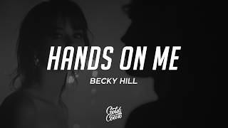 Becky Hill - hands on me (Lyrics)