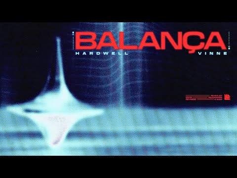 Hardwell & VINNE - Balança (Official Video)