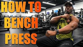 How to Bench Press CORRECTLY for Maximum Gains