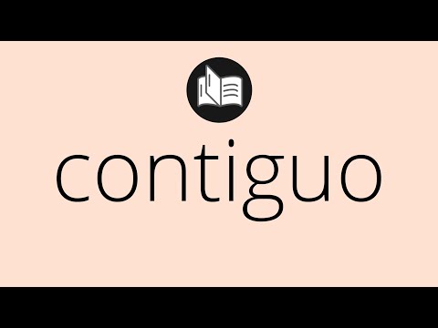 Video: ¿Qué significa contiguo?