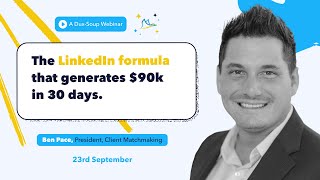 The LinkedIn formula that generates $90K in 30 days