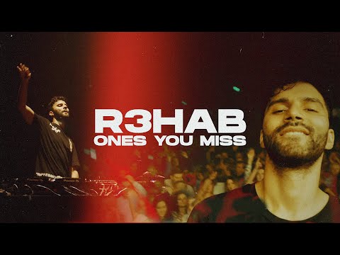 R3HAB - Ones You Miss