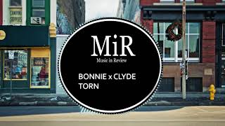 BONNIE x CLYDE, PURGE - Torn