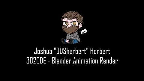 Joshua Herbert - 302CDE Animation