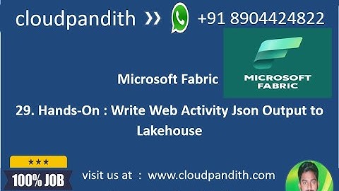 29. Hands-On : Microsoft Fabric : Write Web Activity Json Output to Lakehouse |Set Variable Activity