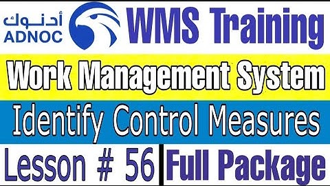 Identify Control Measures for PTW in ADNOC WMS | Lecture # 56