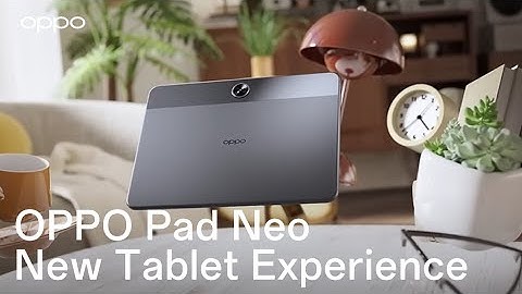 OPPO Pad Neo | Refined Tablet Experience