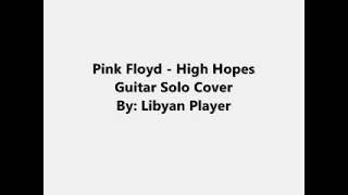 Pink Floyd   High Hopes Guitar Solo Cover By Libyan Player screenshot 5