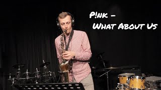 P!nk - What About Us (saxophone cover by Vytautas Petrauskas)