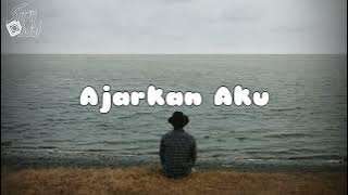 Ajarkan Aku - Arvian Dwi ( Lirik dan Cover by Ray Surajaya )