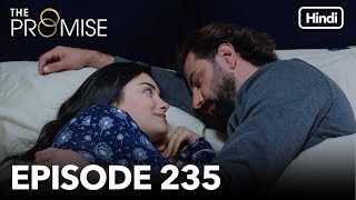 The Promise Episode 235 Hindi Dubbed