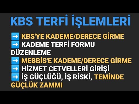 KBS'YE KADEME-DERECE GİRME, TERFİ İŞLEMLERİ / MEBBİS'e Kademe Derece Girme