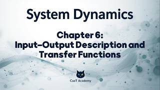 System Dynamics Course | Chapter 6: Input–Output Description and Transfer Functions