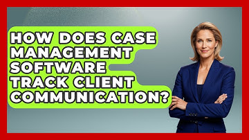 How Does Case Management Software Track Client Communication? - Legal And HR SaaS Stack