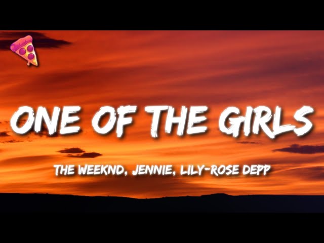 The Weeknd, JENNIE, Lily-Rose Depp - One Of The Girls class=