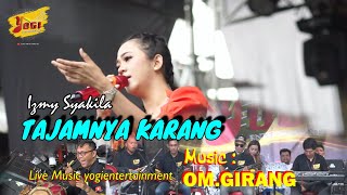 TAJAMNYA KARANG // IZMY SYAKILA // LIVE MUSIC YOGIENTERTAINMENT  // OM. GIRANG // RABU 08 .05 .24