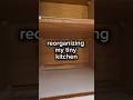 reorganizing my kitchen cabinets in my tiny home