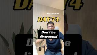 My self-discipline journey Day 74: don’t be distracted. Don’t give up. #selfimprovement #workhard