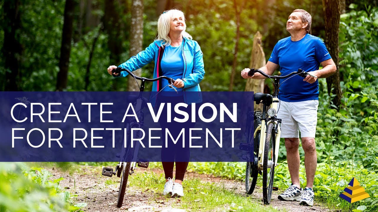 Why Creating Vision is SO Important in Retirement YouTube