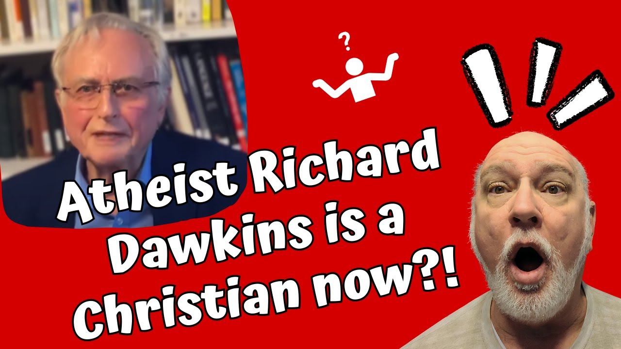 Atheist Richard Dawkins is a Christian now? - YouTube