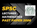 SPSC Lecturer Mathematics | Past Paper 2006