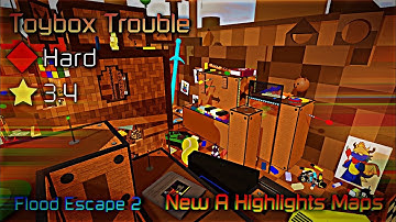 Flood Escape 2 | (New A Hard Highlighted Maps) Toybox Trouble (Low-Mid Hard)