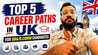 5 Best Career Paths in UK for BCom/BBA Students (2026) | For International Students