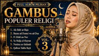 Full Album Pilihan 🌙 Gambus Populer Religi Vol. 3 | Lagu Qasidah Arab Modern - Qasidah Musik Studio
