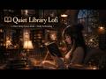 Quiet Library Lofi 📖 2 Hour Deep Focus Music for Study, Reading &amp; Work