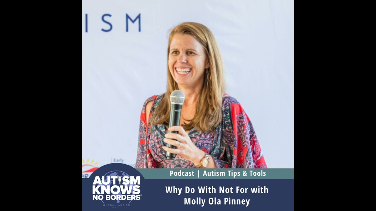 Why Do With Not For, with Molly Ola Pinney | Autism Tips & Tools
