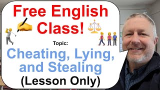 Free English Lesson Topic Cheating Lying And Stealing Lesson Only