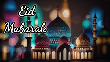 New Eid Mubarak Whatsapp Status Video 2023
