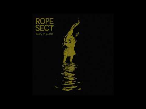 Rope Sect - Glory in Gloom