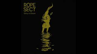 Rope Sect - Glory in Gloom