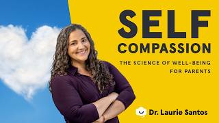 Increase your self compassion | Dr. Laurie Santos