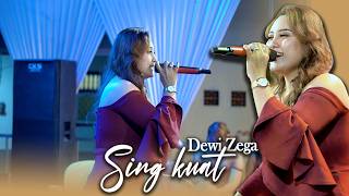 SING KUAT  - DEWI ZEGA  || MANTO'S MUSIC ( Pesanggaran )