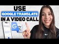How To Use Google Translate During A Video Call Zoom Skype Google Meet